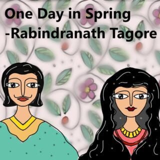 MỘT NGÀY MÙA XUÂN (Rabindranath Tagore)