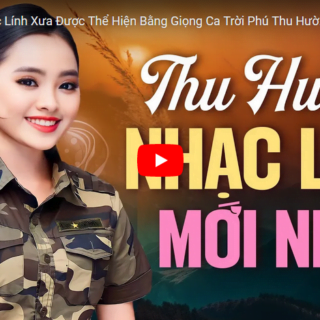 Thu Hường – LK nhạc lính